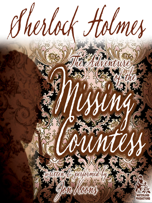 Title details for Sherlock Holmes and the Adventure of the Missing Countess by Jon Koons - Available